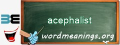 WordMeaning blackboard for acephalist